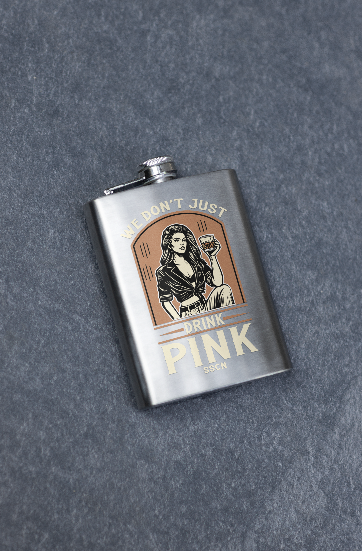 We Don't Just Drink Pink - Flask