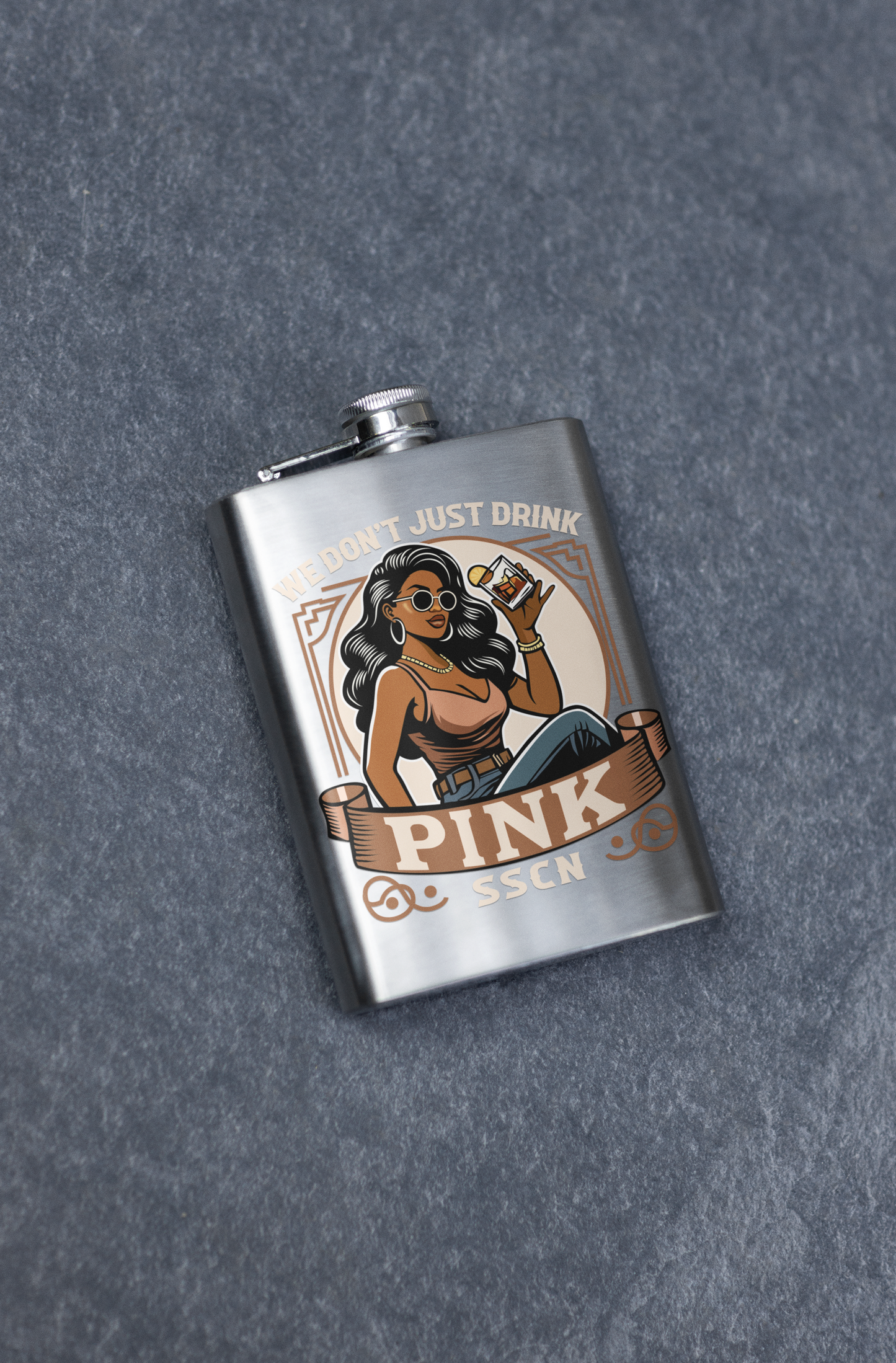 We Don't Just Drink Pink - Flask