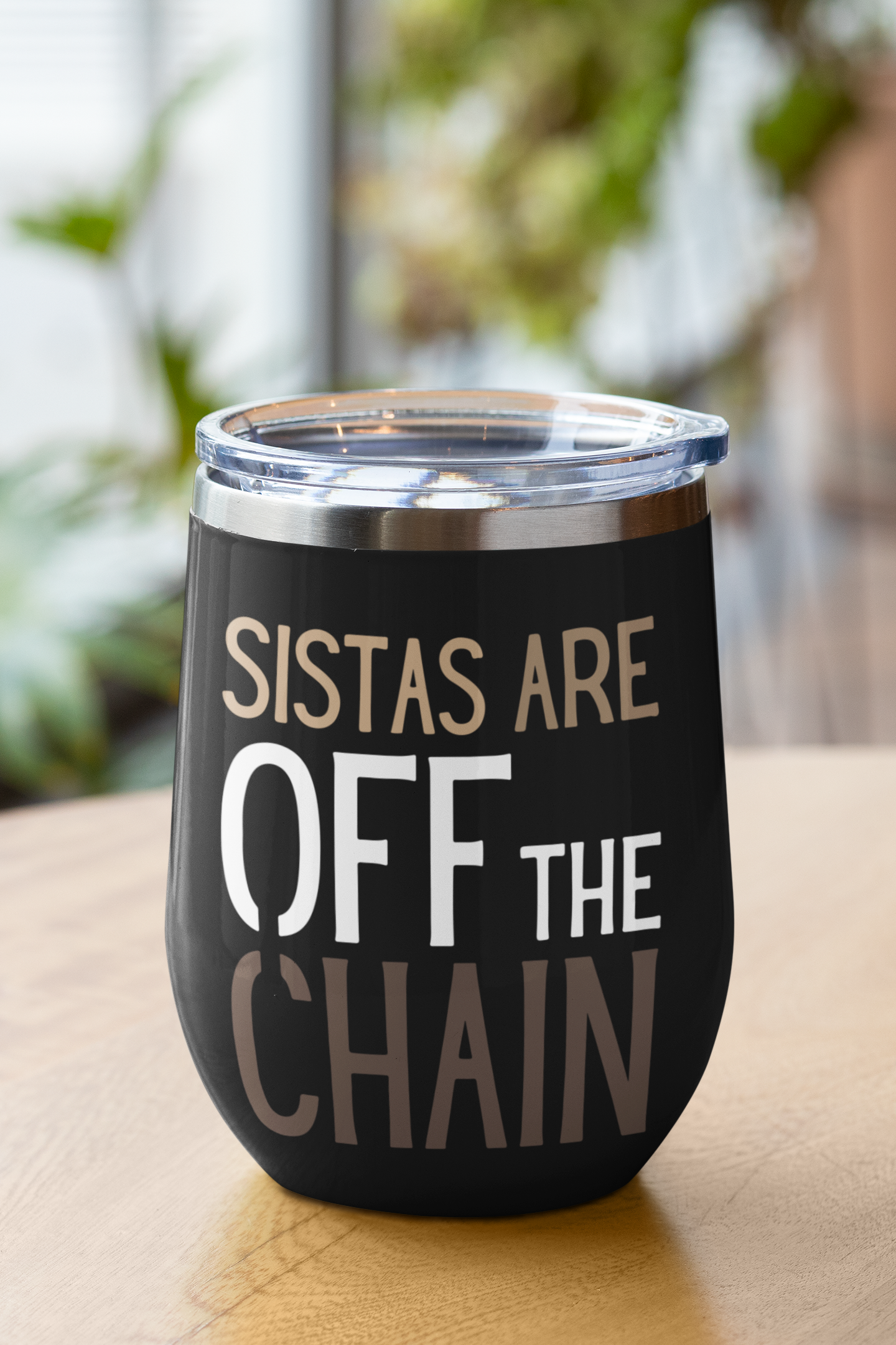 Sistas are of the Chain Stainless Steel Wine Tumblers